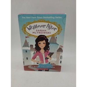 Whatever After Boxset Books 1-6  2015 by Sarah Mlynowski